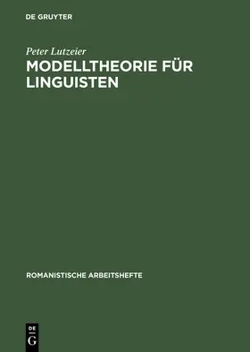 Lutzeier |  Modelltheorie für Linguisten | Buch |  Sack Fachmedien