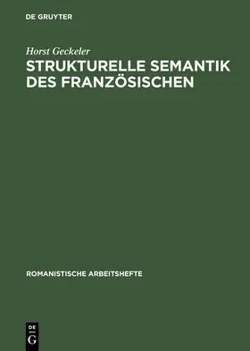 Geckeler |  Strukturelle Semantik des Französischen | Buch |  Sack Fachmedien