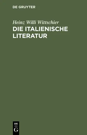 Wittschier |  Die italienische Literatur | Buch |  Sack Fachmedien