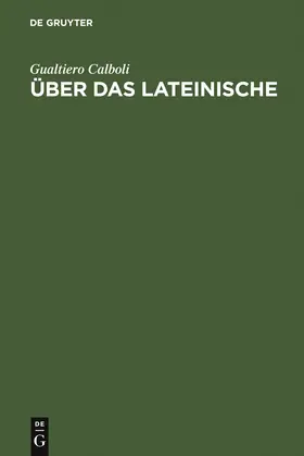 Calboli |  Über das Lateinische | Buch |  Sack Fachmedien