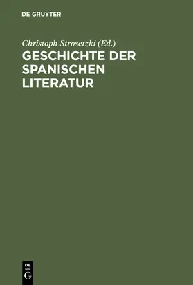 Strosetzki |  Geschichte der spanischen Literatur | Buch |  Sack Fachmedien