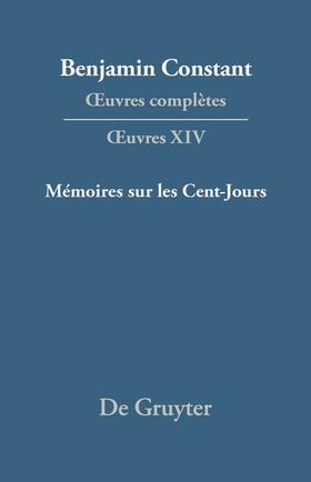 Constant / Kloocke |  ¿uvres complètes, XIV, Mémoires sur les Cent-Jours | Buch |  Sack Fachmedien