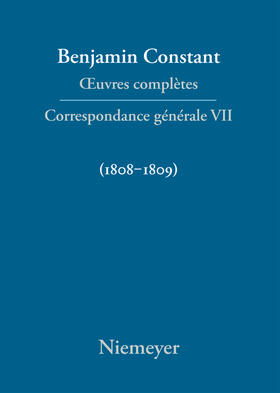 Constant / Delbouille / Leroy |  ¿uvres complètes, VII, Correspondance générale 1808¿1809 | Buch |  Sack Fachmedien