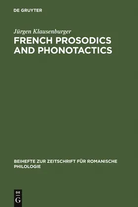 Klausenburger |  French prosodics and phonotactics | Buch |  Sack Fachmedien