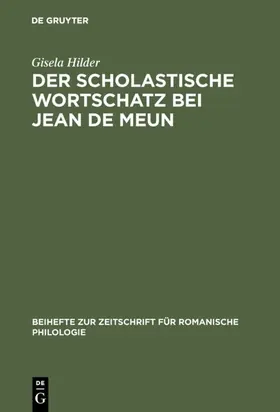 Hilder |  Der scholastische Wortschatz bei Jean de Meun | Buch |  Sack Fachmedien