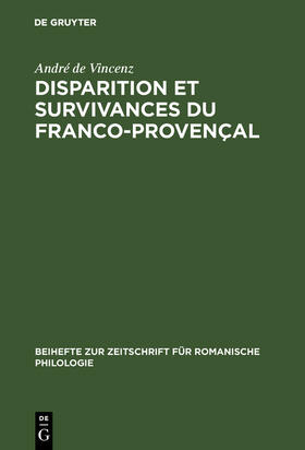 Vincenz |  Disparition et survivances du franco-provençal | Buch |  Sack Fachmedien