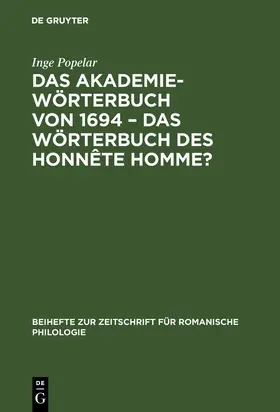 Popelar |  Das Akademiewörterbuch von 1694 ¿ das Wörterbuch des Honnête Homme? | Buch |  Sack Fachmedien