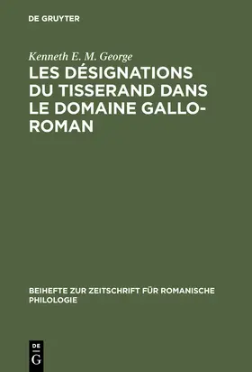 George |  Les désignations du tisserand dans le domaine gallo-roman | Buch |  Sack Fachmedien