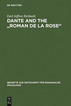 Richards |  Dante and the "Roman de la Rose" | Buch |  Sack Fachmedien