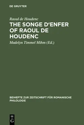 Raoul de Houdenc / Timmel Mihm |  The Songe d'Enfer of Raoul de Houdenc | Buch |  Sack Fachmedien