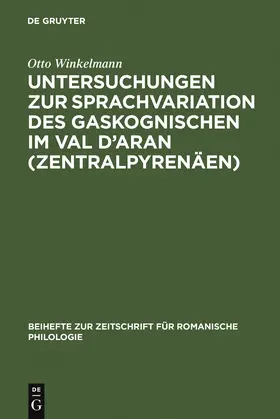 Winkelmann |  Untersuchungen zur Sprachvariation des Gaskognischen im Val d'Aran (Zentralpyrenäen) | Buch |  Sack Fachmedien