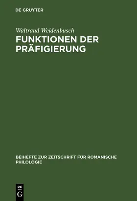 Weidenbusch |  Funktionen der Präfigierung | Buch |  Sack Fachmedien