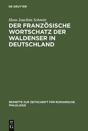 Schmitt |  Der französische Wortschatz der Waldenser in Deutschland | Buch |  Sack Fachmedien