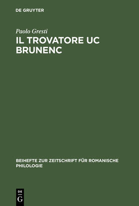 Gresti |  Il trovatore Uc Brunenc | Buch |  Sack Fachmedien