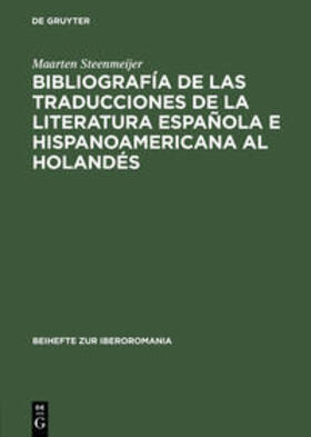 Steenmeijer |  Bibliografía de las traducciones de la literatura española e hispanoamericana al holandés | Buch |  Sack Fachmedien