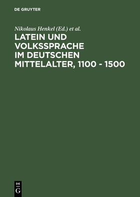 Henkel / Palmer |  Latein und Volkssprache im deutschen Mittelalter, 1100 - 1500 | Buch |  Sack Fachmedien