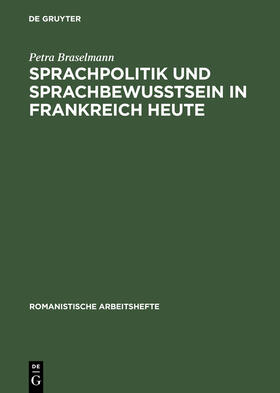 Braselmann |  Sprachpolitik und Sprachbewusstsein in Frankreich heute | Buch |  Sack Fachmedien