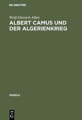 Albes |  Albert Camus und der Algerienkrieg | Buch |  Sack Fachmedien
