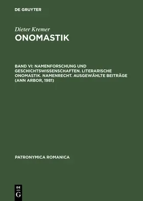  Namenforschung und Geschichtswissenschaften. Literarische Onomastik. Namenrecht. Ausgewählte Beiträge (Ann Arbor, 1981) | Buch |  Sack Fachmedien