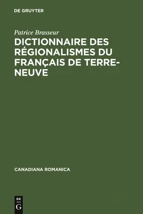 Brasseur |  Dictionnaire des régionalismes du français de Terre-Neuve | Buch |  Sack Fachmedien