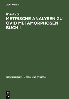 Ott |  Metrische Analysen zu Ovid Metamorphosen Buch I | Buch |  Sack Fachmedien