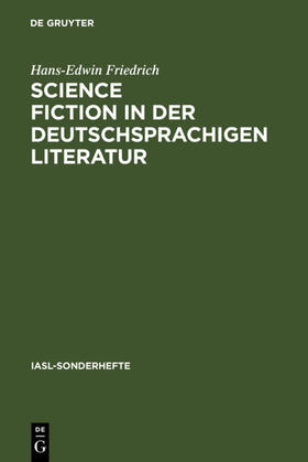 Friedrich |  Science Fiction in der deutschsprachigen Literatur | Buch |  Sack Fachmedien