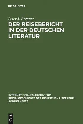 Brenner |  Der Reisebericht in der deutschen Literatur | Buch |  Sack Fachmedien