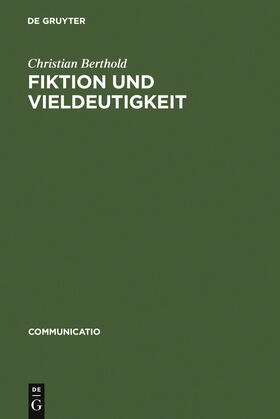 Berthold | Fiktion und Vieldeutigkeit | Buch | 978-3-484-63003-1 | sack.de