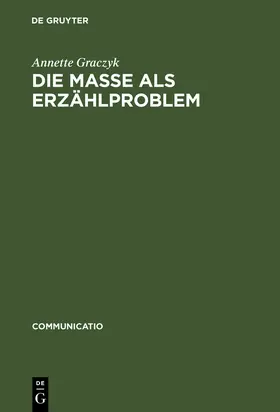 Graczyk |  Die Masse als Erzählproblem | Buch |  Sack Fachmedien