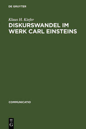 Kiefer |  Diskurswandel im Werk Carl Einsteins | Buch |  Sack Fachmedien