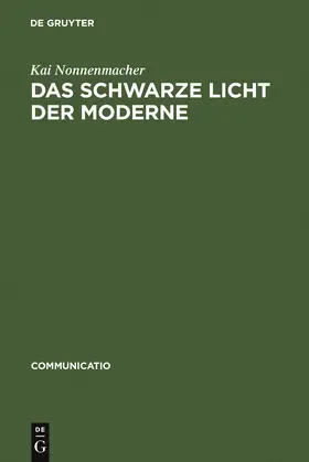 Nonnenmacher |  Das schwarze Licht der Moderne | Buch |  Sack Fachmedien