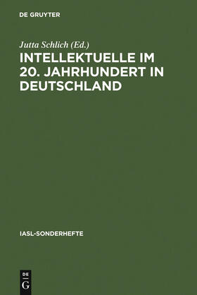 Schlich |  Intellektuelle im 20. Jahrhundert in Deutschland | Buch |  Sack Fachmedien