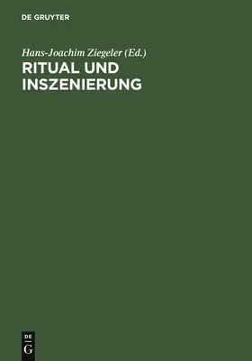 Ziegeler |  Ritual und Inszenierung | Buch |  Sack Fachmedien