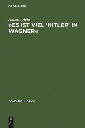 Hein |  »Es ist viel 'Hitler' in Wagner« | Buch |  Sack Fachmedien