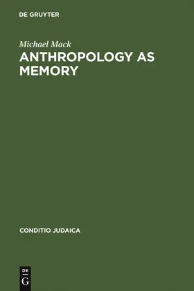 Mack |  Anthropology as Memory | Buch |  Sack Fachmedien