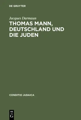 Darmaun |  Thomas Mann, Deutschland und die Juden | Buch |  Sack Fachmedien