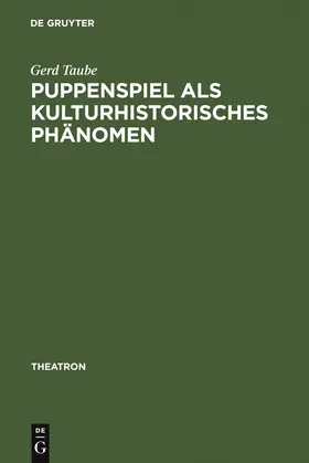 Taube |  Puppenspiel als kulturhistorisches Phänomen | Buch |  Sack Fachmedien