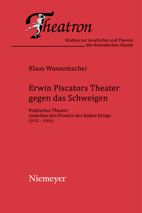 Wannemacher |  Erwin Piscators Theater gegen das Schweigen | Buch |  Sack Fachmedien