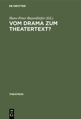 Bayerdörfer |  Vom Drama zum Theatertext? | Buch |  Sack Fachmedien