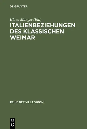 Manger |  Italienbeziehungen des klassischen Weimar | Buch |  Sack Fachmedien