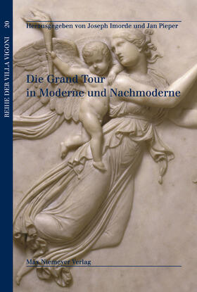 Pieper / Imorde |  Die Grand Tour in Moderne und Nachmoderne | Buch |  Sack Fachmedien