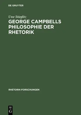 Stieglitz |  George Campbells Philosophie der Rhetorik | Buch |  Sack Fachmedien