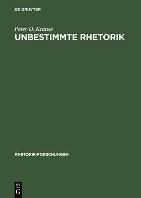 Krause |  Unbestimmte Rhetorik | Buch |  Sack Fachmedien