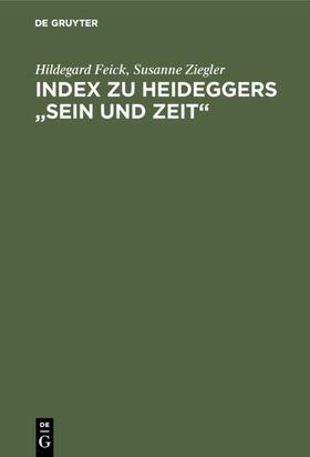 Ziegler / Feick |  Index zu Heideggers "Sein und Zeit" | Buch |  Sack Fachmedien
