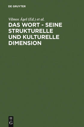 Ágel / Roelcke / Gardt |  Das Wort - Seine strukturelle und kulturelle Dimension | Buch |  Sack Fachmedien