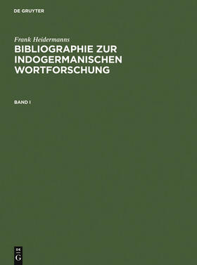 Heidermanns |  Bibliographie zur indogermanischen Wortforschung 3 Bde. | Buch |  Sack Fachmedien