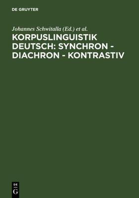 Wegstein / Schwitalla |  Korpuslinguistik deutsch: synchron - diachron - kontrastiv | Buch |  Sack Fachmedien