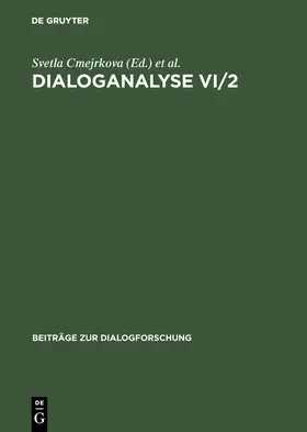 Cmejrkova / Hoffmannová / Müllerová |  Dialoganalyse VI/2 | Buch |  Sack Fachmedien