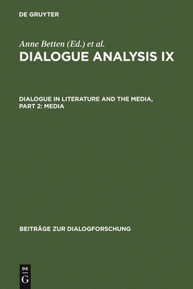 Dannerer / Betten |  Dialogue Analysis IX: Dialogue in Literature and the Media, Part 2: Media | Buch |  Sack Fachmedien