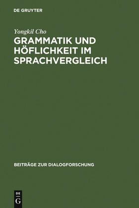 Cho |  Grammatik und Höflichkeit im Sprachvergleich | Buch |  Sack Fachmedien